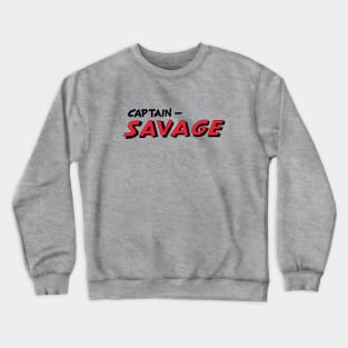 Captain Savage Crewneck Sweatshirt